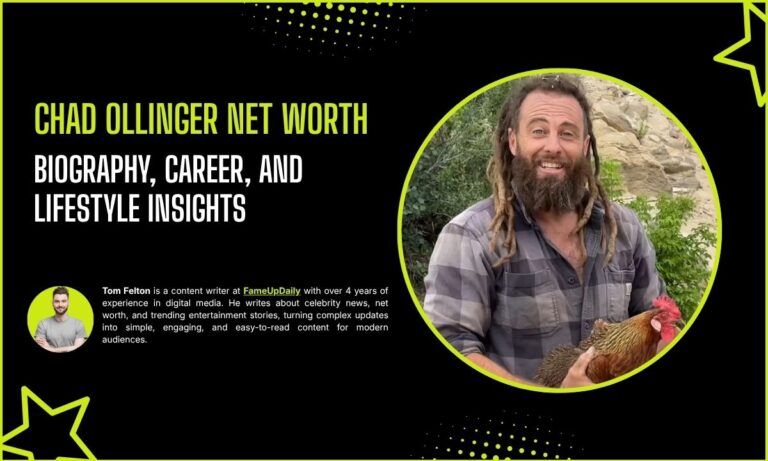Chad Ollinger Net Worth: Biography, Career, and Lifestyle Insights