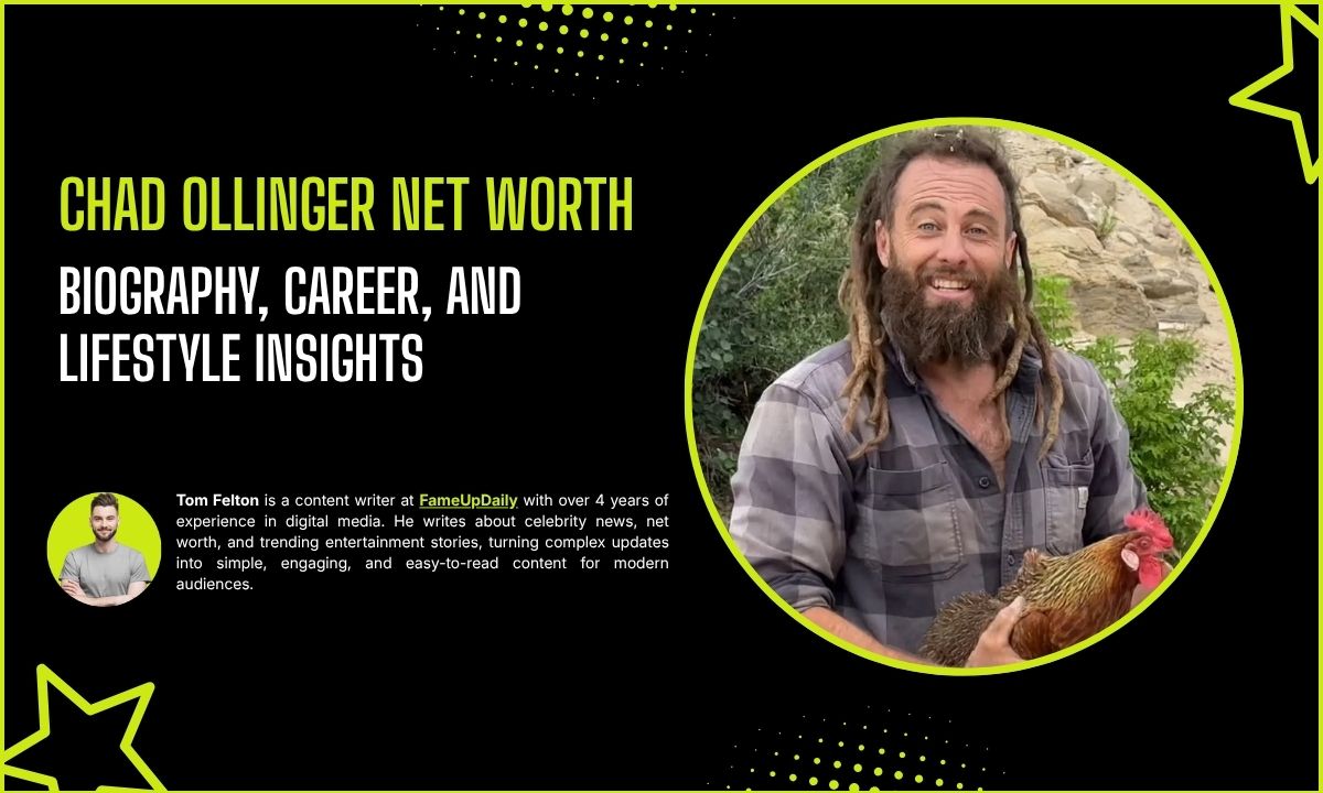 Chad Ollinger Net Worth: Biography, Career, and Lifestyle Insights