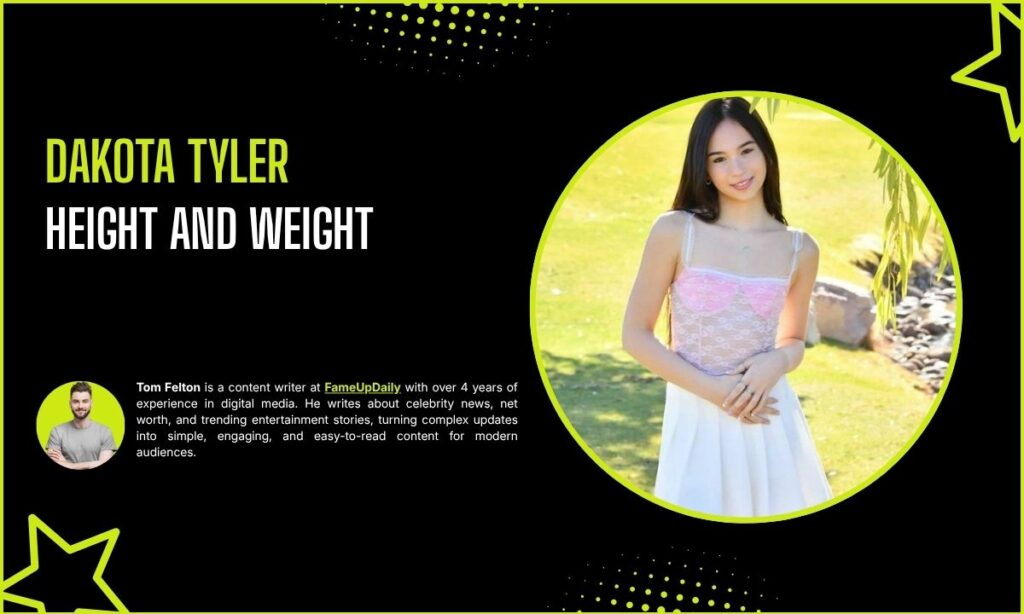 Dakota Tyler Height And Weight
