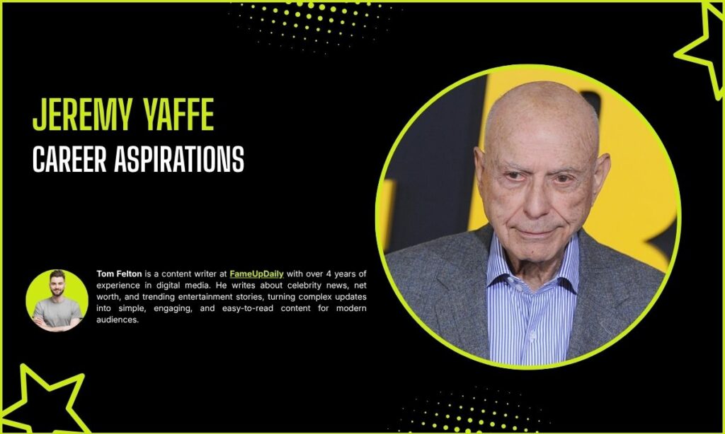 Jeremy Yaffe Career Aspirations
