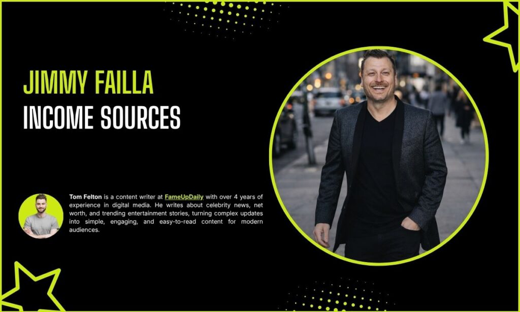 Jimmy Failla Income Sources