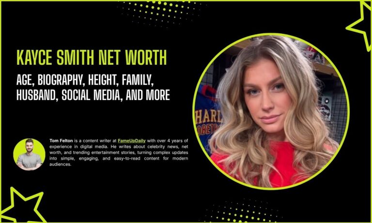 Kayce Smith Net Worth 2026: Age, Biography, Height, Family, Husband, Social Media, and More