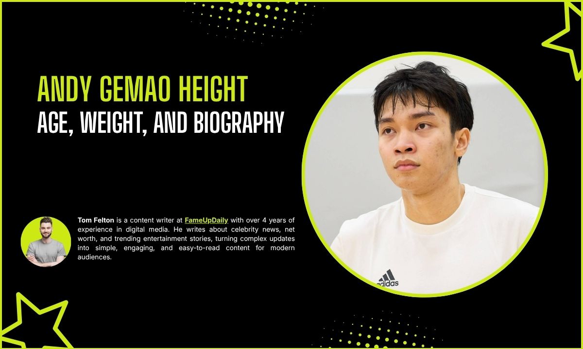 Andy Gemao Height, Age, Weight, and Biography