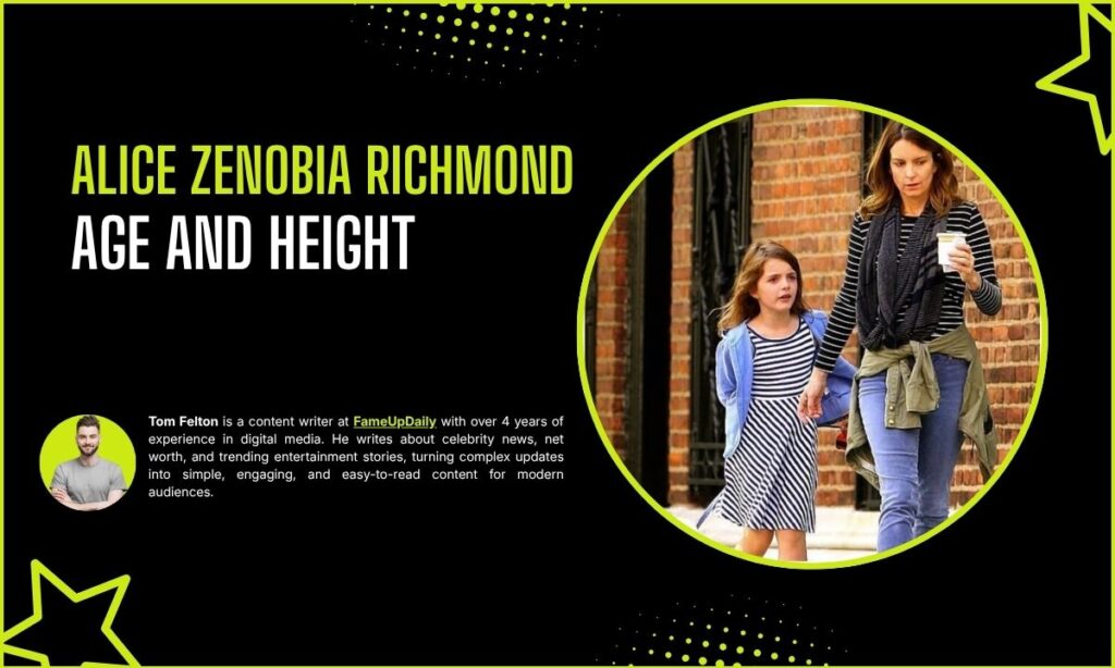 Alice Zenobia Richmond Age And Height