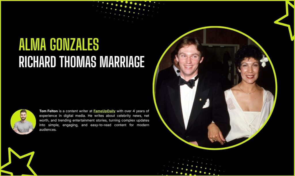 Alma Gonzales and Richard Thomas Marriage Story