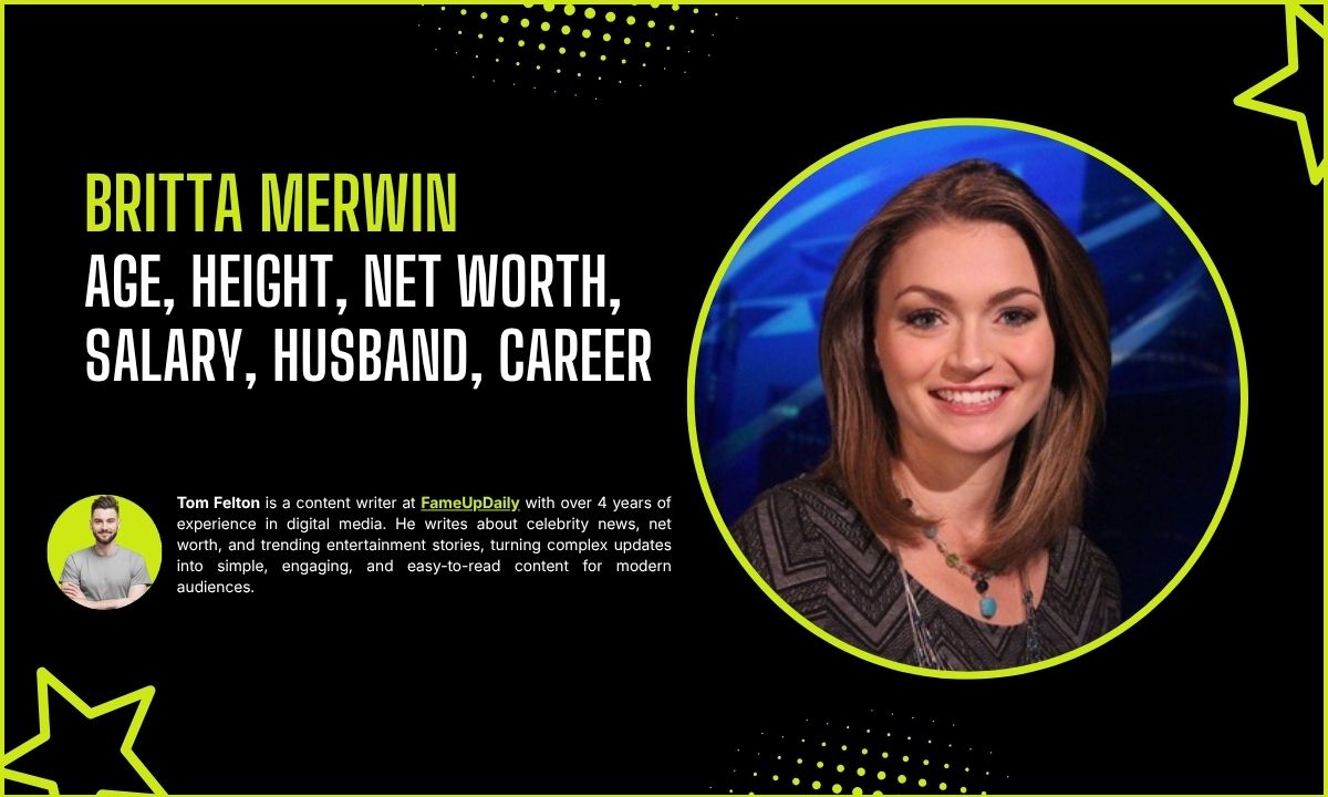 Britta Merwin Age, Height, Net Worth, Salary, Husband, Career