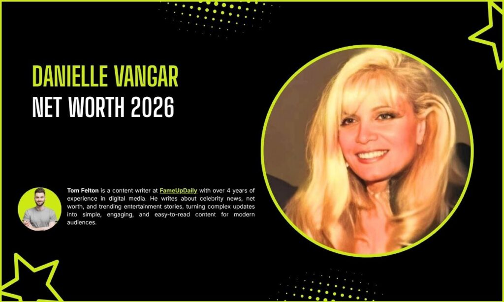 Danielle Vangar Net Worth