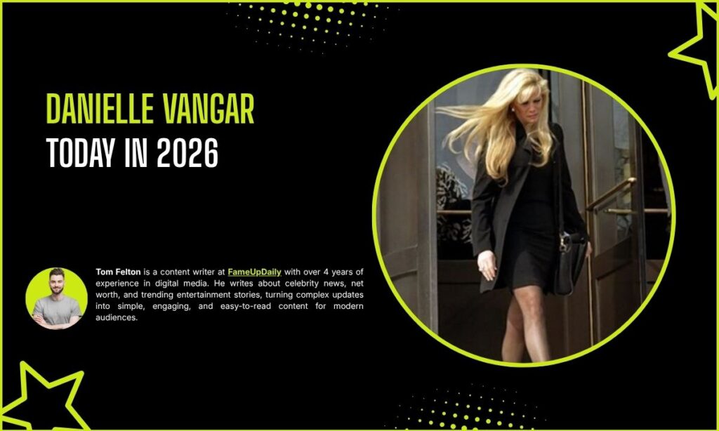 Danielle Vangar Today in 2026
