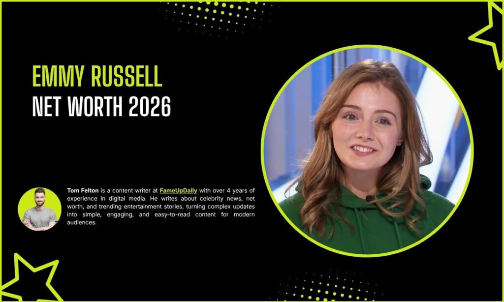 Emmy Russell Net Worth 2026