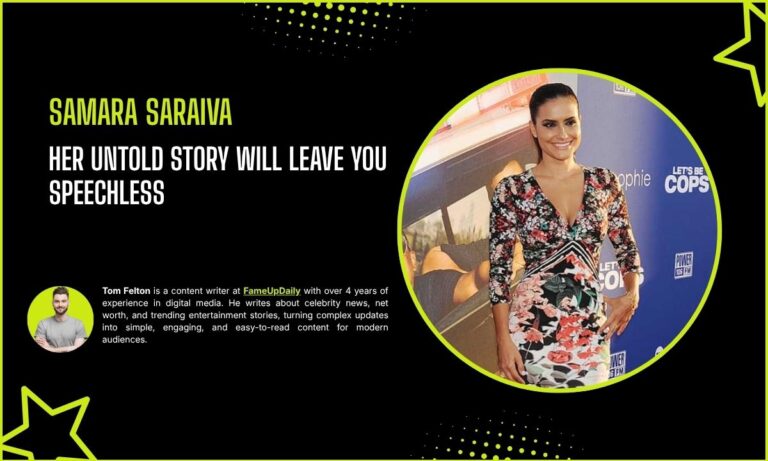 Who Is Samara Saraiva Really? Her Untold Story Will Leave You Speechless