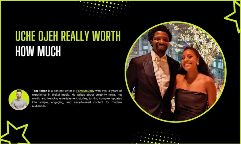 How Much Is Uche Ojeh Really Worth?