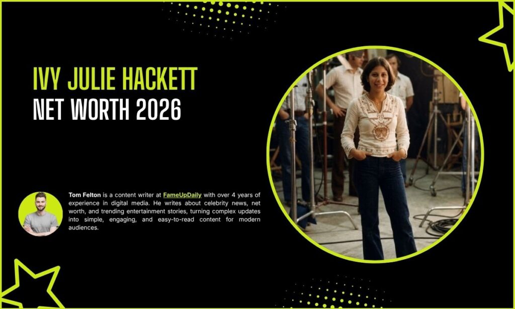 Ivy Julie Hackett Net Worth