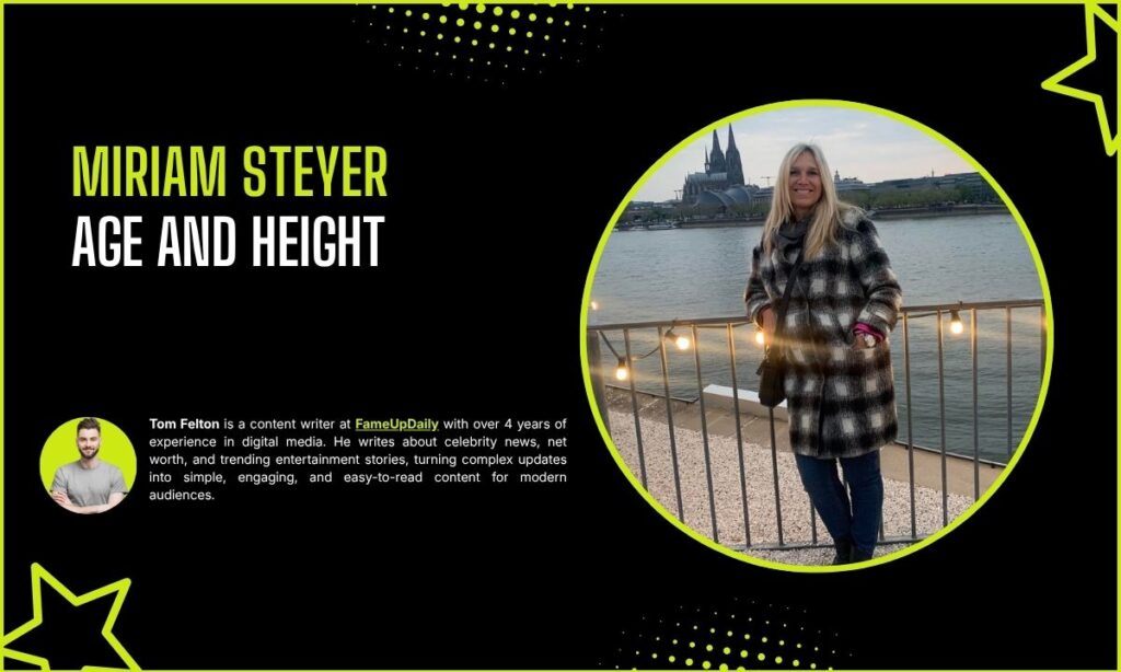 Miriam Steyer Age And Height