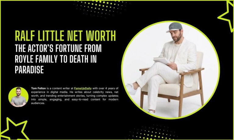 Ralf Little Net Worth Explained: The Actor's Fortune From Royle Family to Death in Paradise