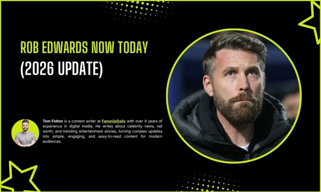 Rob Edwards Now Today