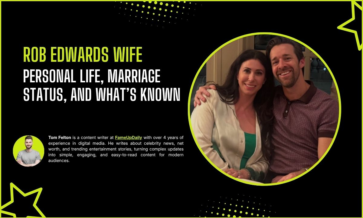 Rob Edwards Wife: Personal Life, Marriage Status, and What's Known