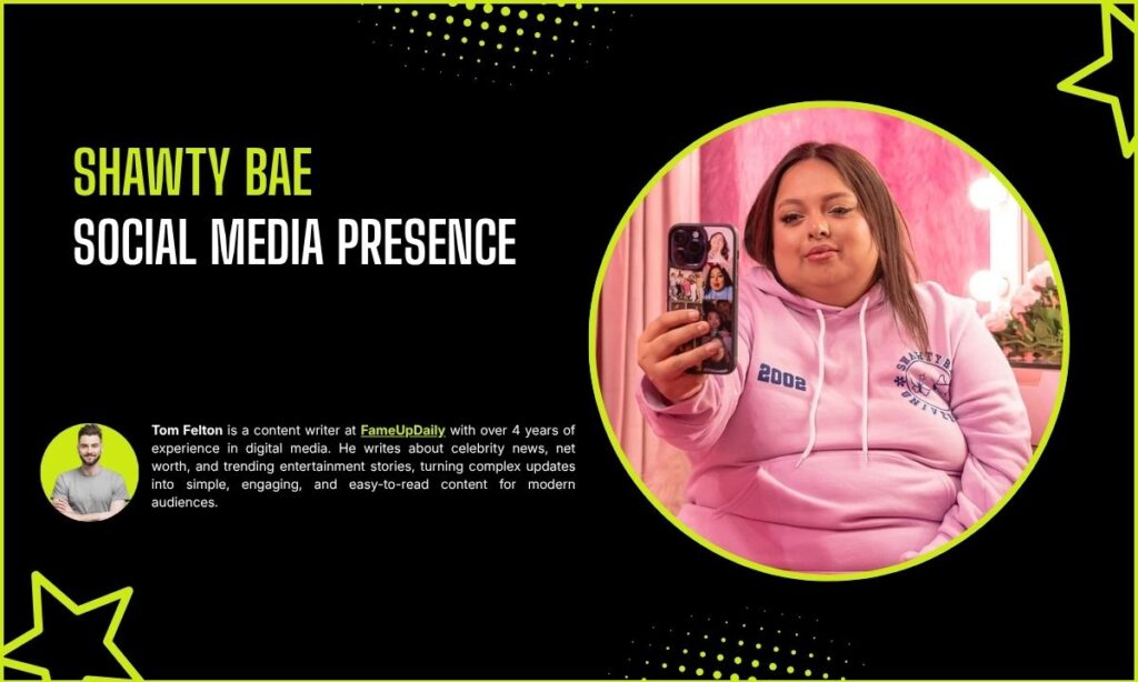 Shawty Bae Social Media Presence