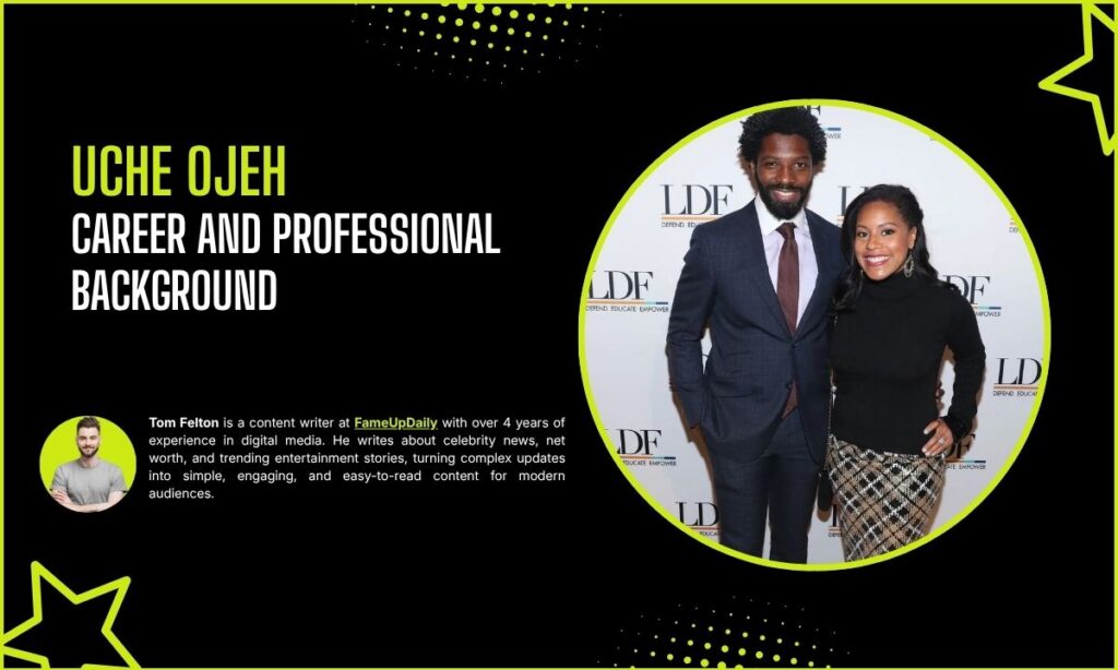 Uche Ojeh Career And Professional Background