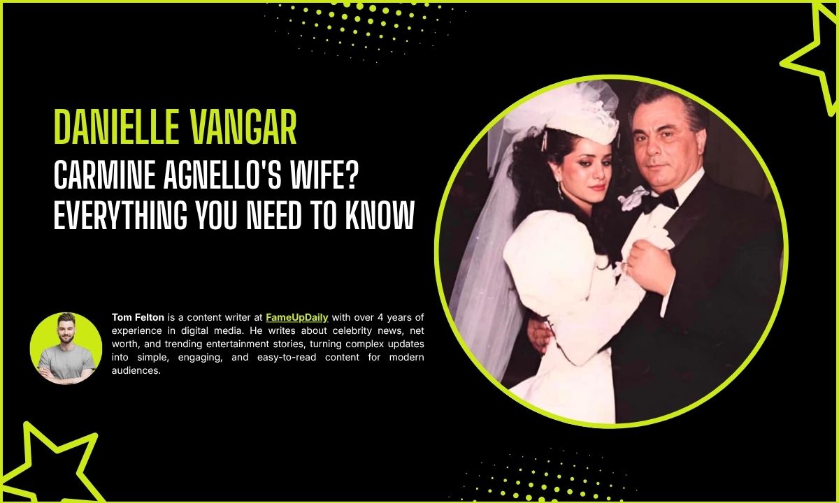 Who Is Danielle Vangar, Carmine Agnello's Wife? Everything You Need to Know