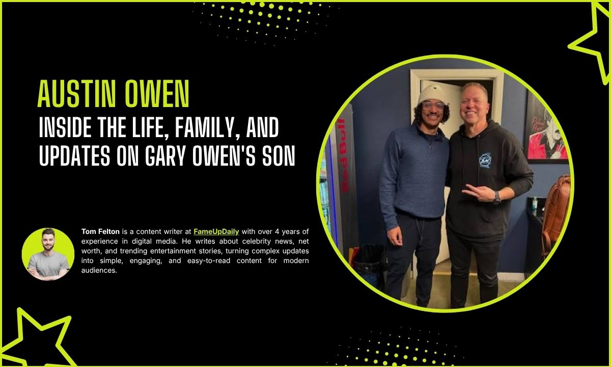 Austin Owen: Inside the Life, Family, and Updates on Gary Owen's Son