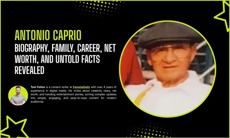 Antonio Caprio Biography, Family, Career, Net Worth, and Untold Facts Revealed