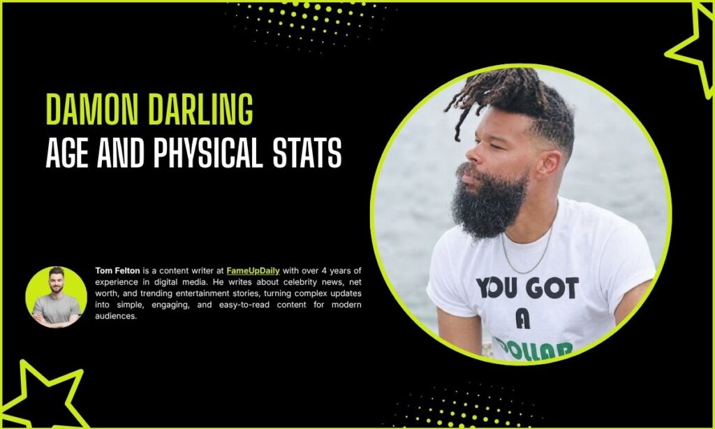 Damon Darling Age and Physical Stats