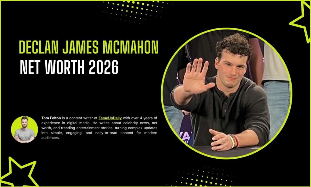 Declan James McMahon Net Worth and Entrepreneurial Business Ventures