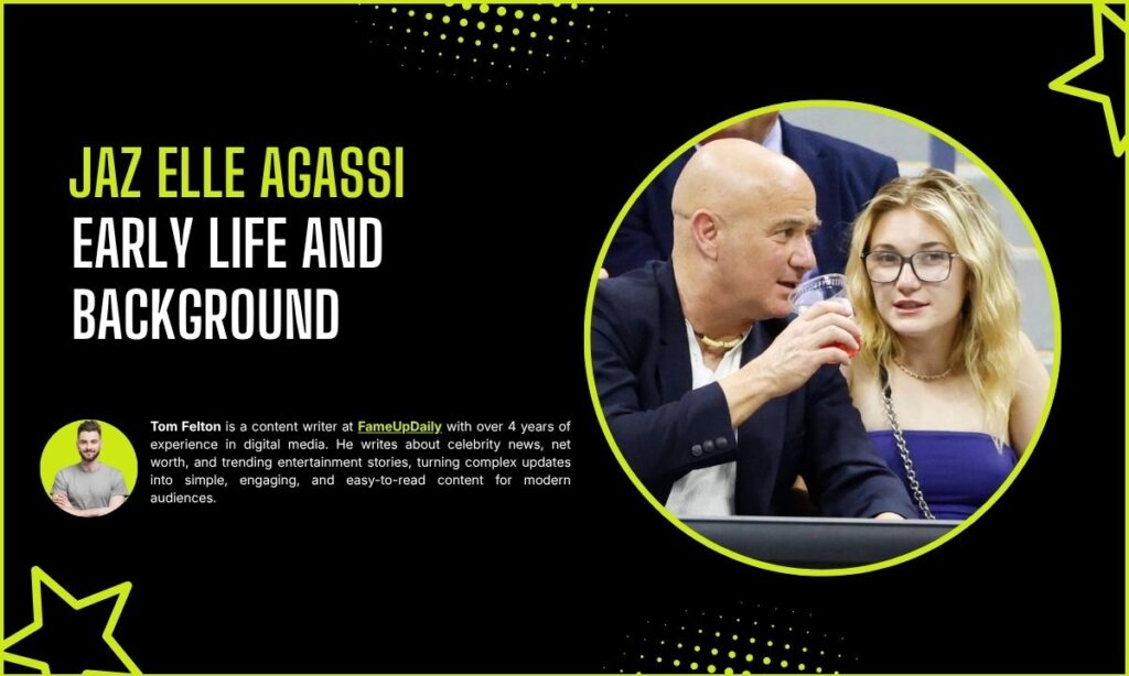 Jaz Elle Agassi Early Life and Background