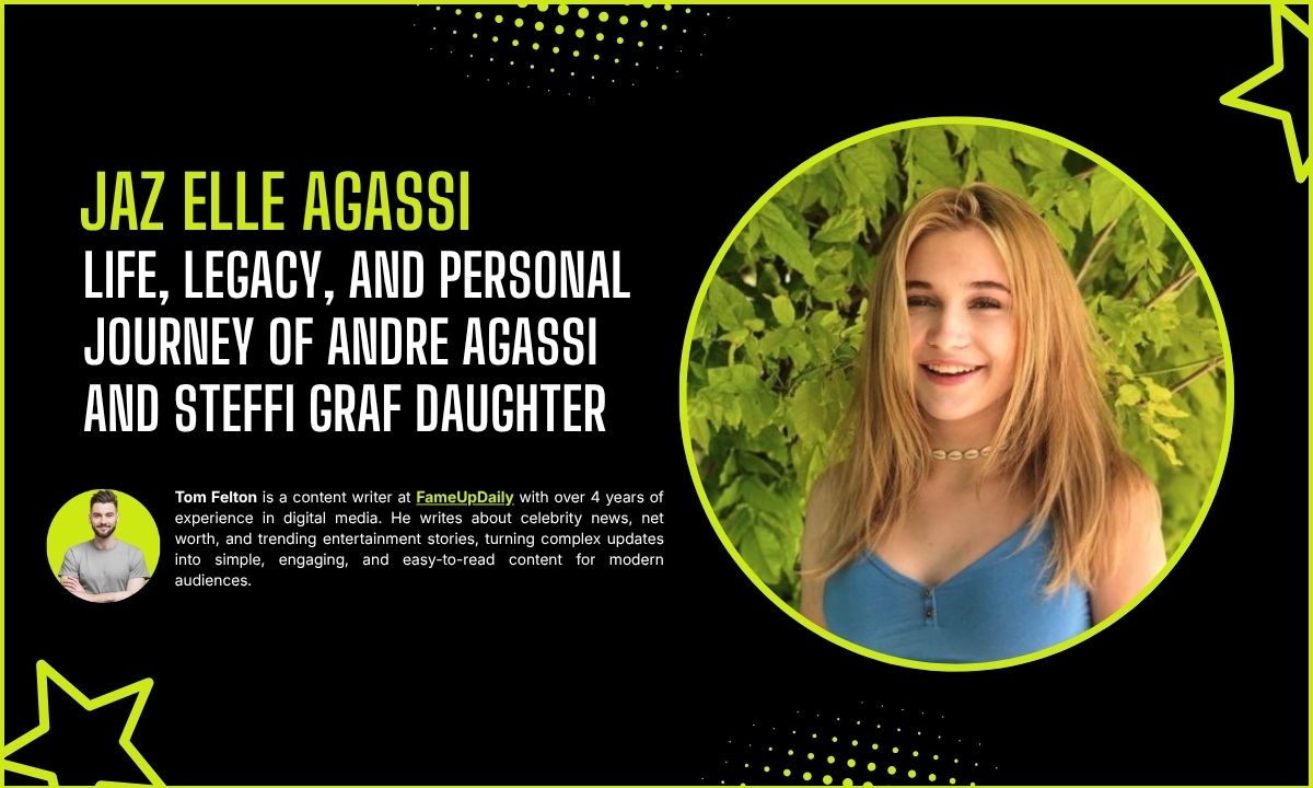 Jaz Elle Agassi: Life, Legacy, and Personal Journey of Andre Agassi and Steffi Graf Daughter