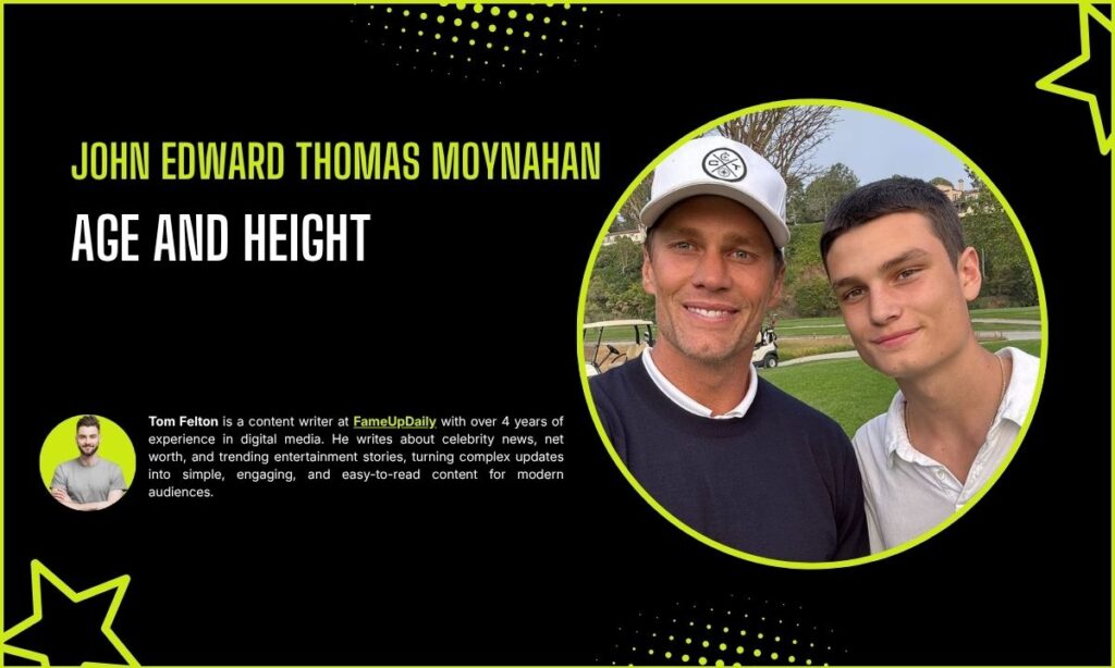 John Edward Thomas Moynahan Age and Height