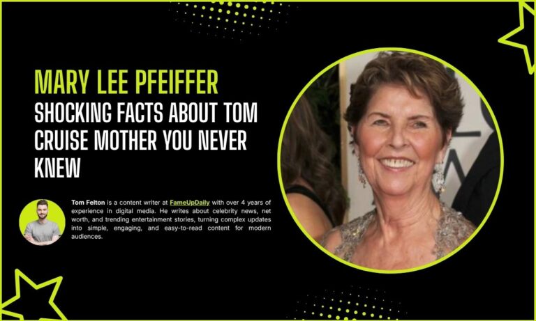 Mary Lee Pfeiffer Life Story Revealed: Shocking Facts About Tom Cruise Mother You Never Knew
