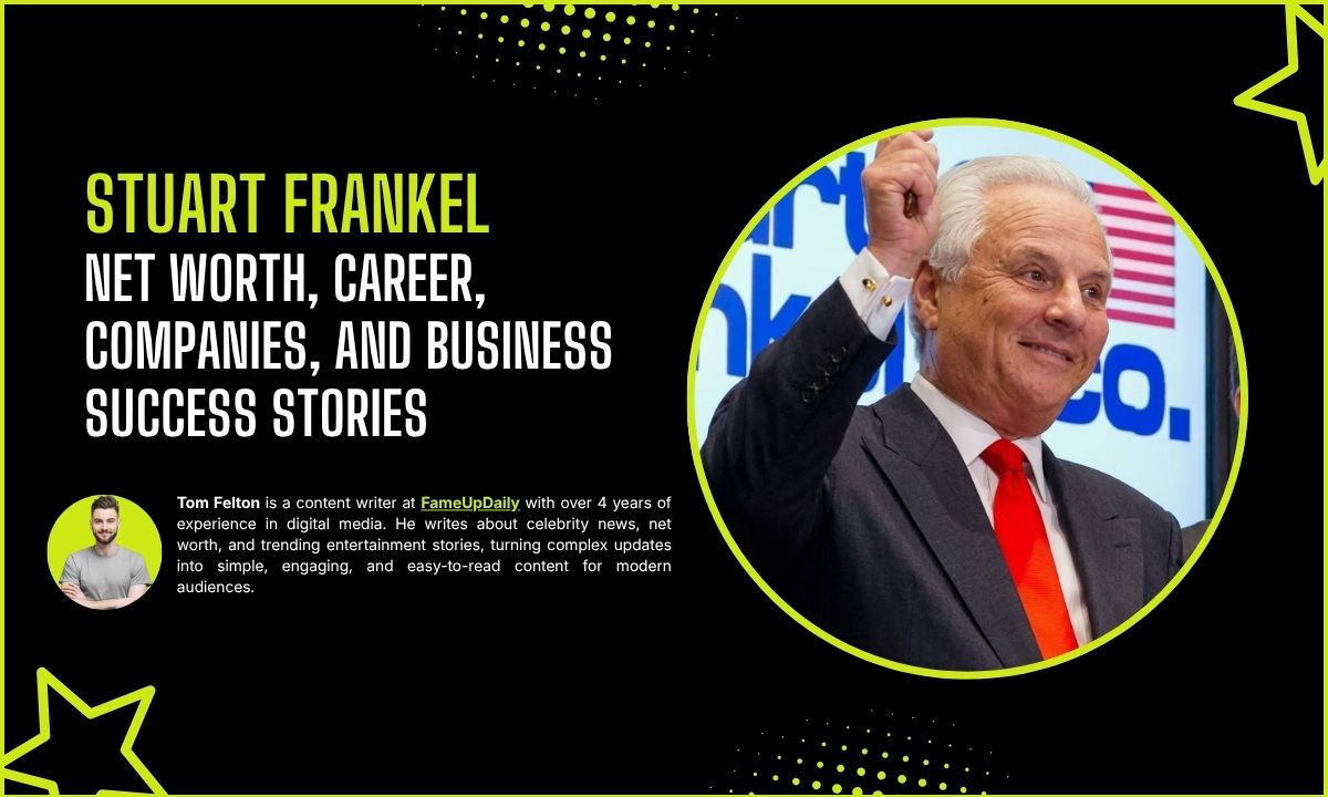 Stuart Frankel Explained: Net Worth, Career, Companies, And Business Success Stories