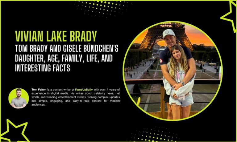 Vivian Lake Brady: Tom Brady and Gisele Bündchen's Daughter, Age, Family, Life, And Interesting FactsVivian Lake Brady: Tom Brady and Gisele Bündchen's Daughter, Age, Family, Life, And Interesting Facts