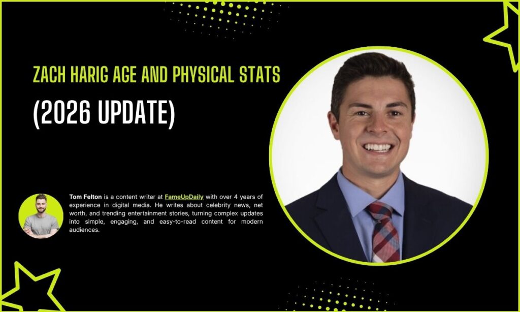 Zach Harig Age And Physical Stats
