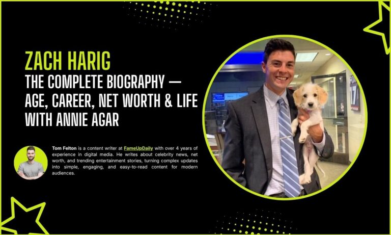 Zach Harig: The Complete Biography — Age, Career, Net Worth & Life with Annie Agar